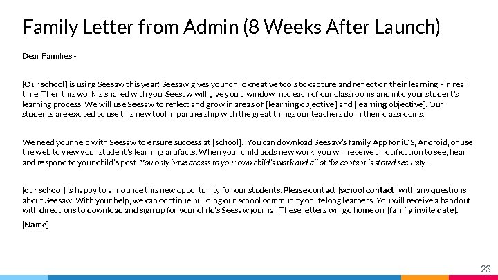 Family Letter from Admin (8 Weeks After Launch) Dear Families [Our school] is using