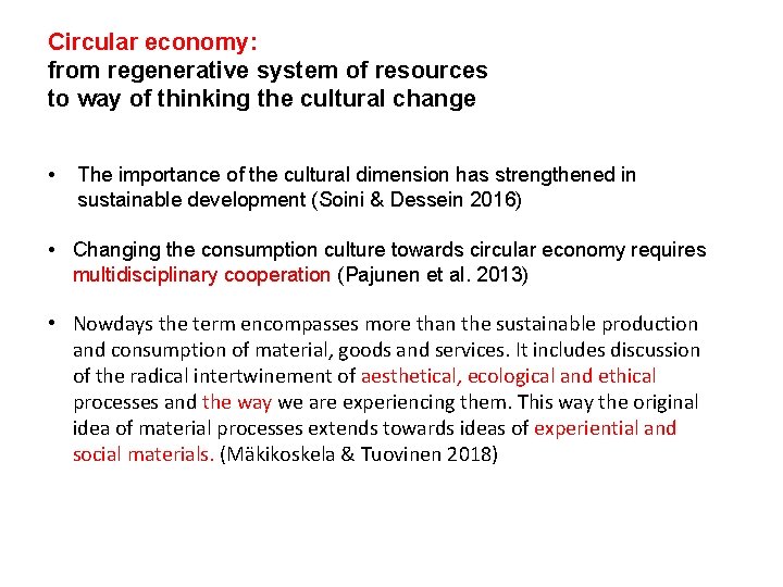 Circular economy: from regenerative system of resources to way of thinking the cultural change