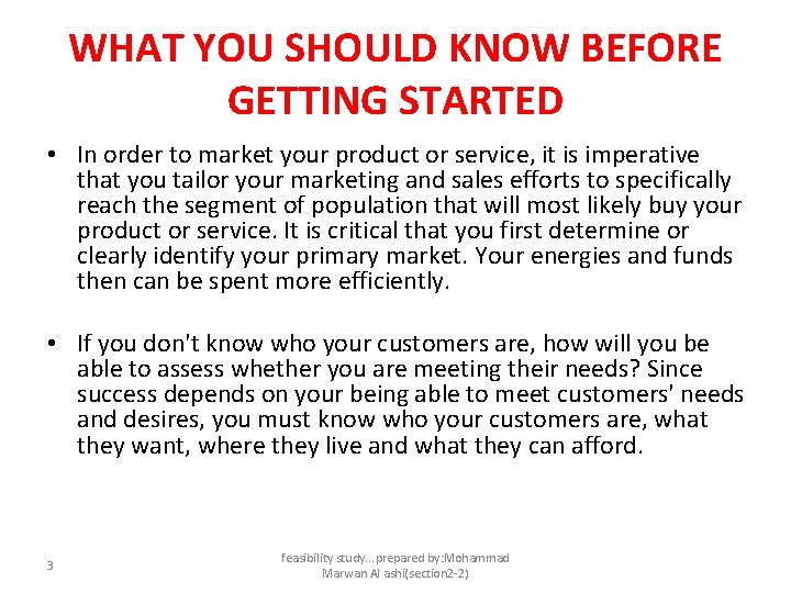 WHAT YOU SHOULD KNOW BEFORE GETTING STARTED • In order to market your product