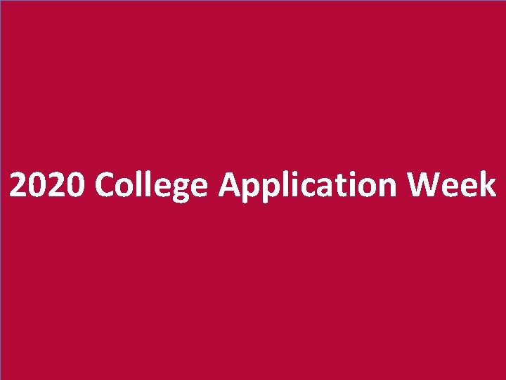 2020 College Application Week 