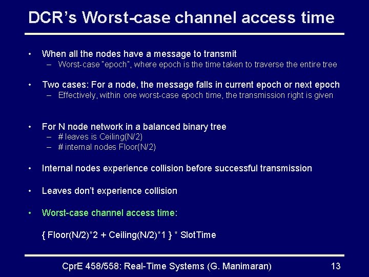 DCR’s Worst-case channel access time • When all the nodes have a message to