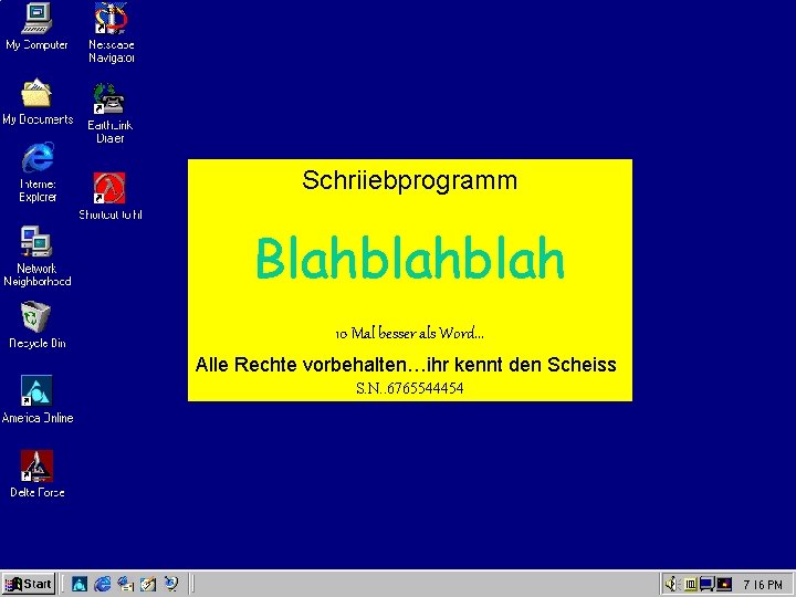 Schriiebprogramm Blahblah 10 Mal besser als Word. . . Alle Rechte vorbehalten…ihr kennt den