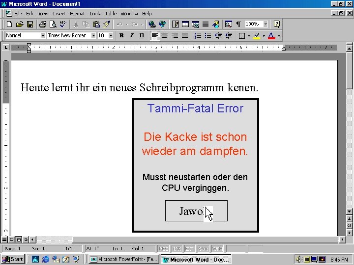 Heute lernt ihr ein neues Schreibprogramm kenen. Tammi-Fatal Error Die Kacke ist schon wieder