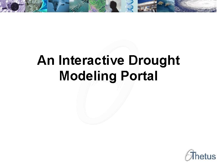 An Interactive Drought Modeling Portal 