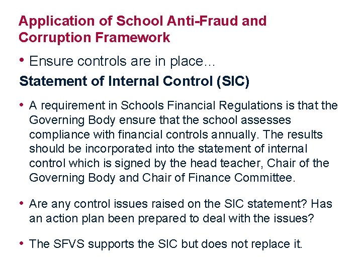 Application of School Anti-Fraud and Corruption Framework • Ensure controls are in place… Statement