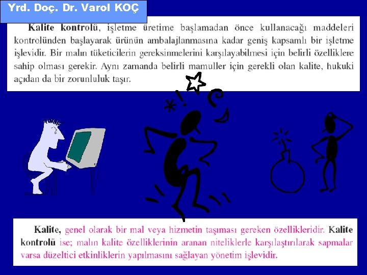 Yrd. Doç. Dr. Varol KOÇ 