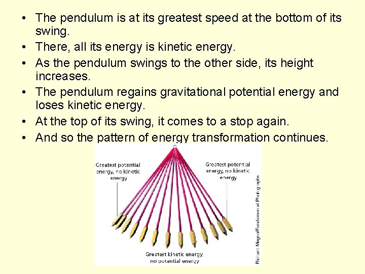  • The pendulum is at its greatest speed at the bottom of its