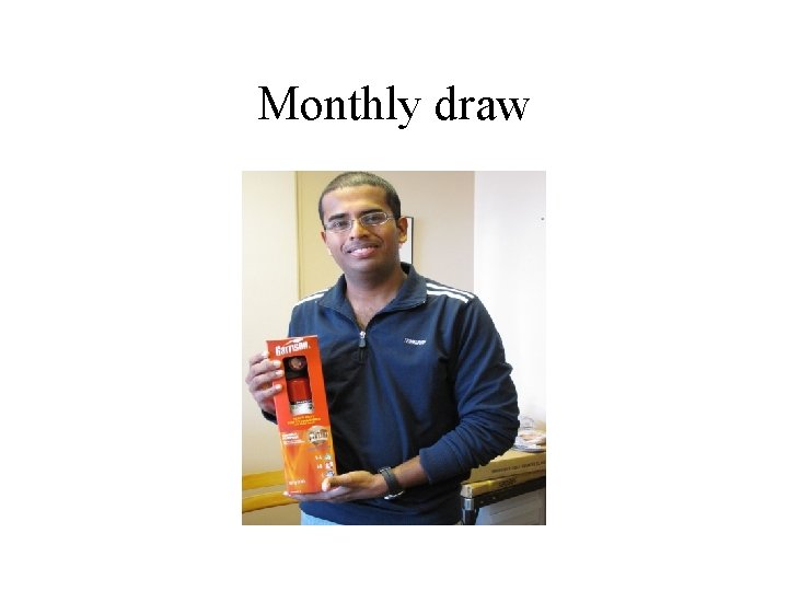 Monthly draw 