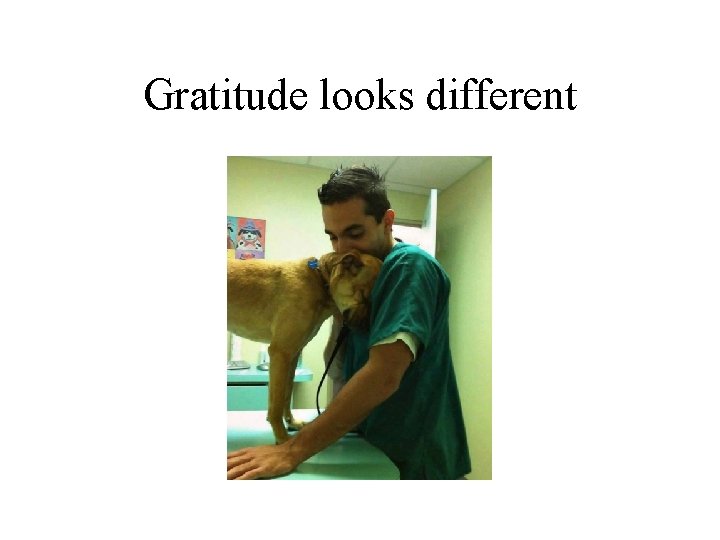 Gratitude looks different 