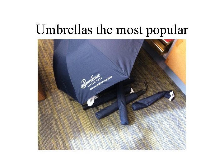 Umbrellas the most popular 