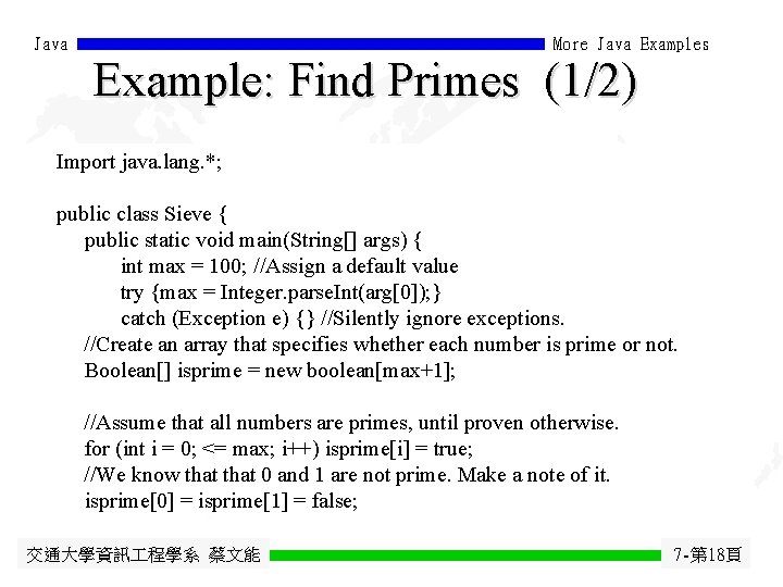 Java More Java Examples Example: Find Primes (1/2) Import java. lang. *; public class