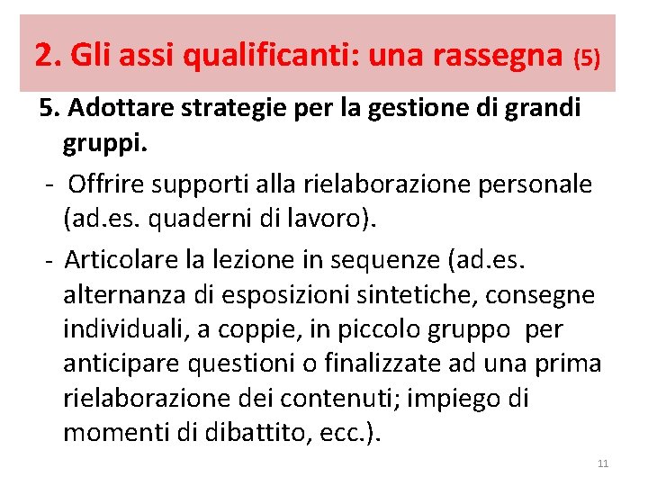 2. Gli assi qualificanti: una rassegna (5) 5. Adottare strategie per la gestione di