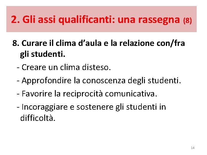 2. Gli assi qualificanti: una rassegna (8) 8. Curare il clima d’aula e la