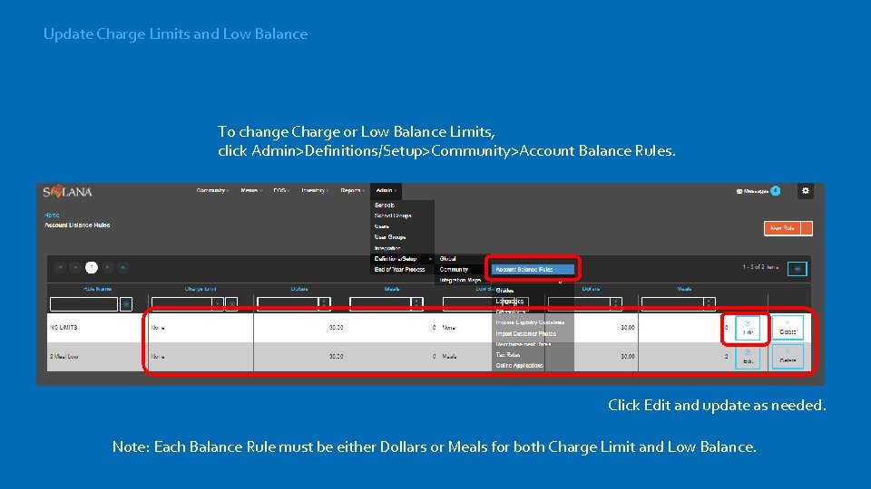 Update Charge Limits and Low Balance To change Charge or Low Balance Limits, click