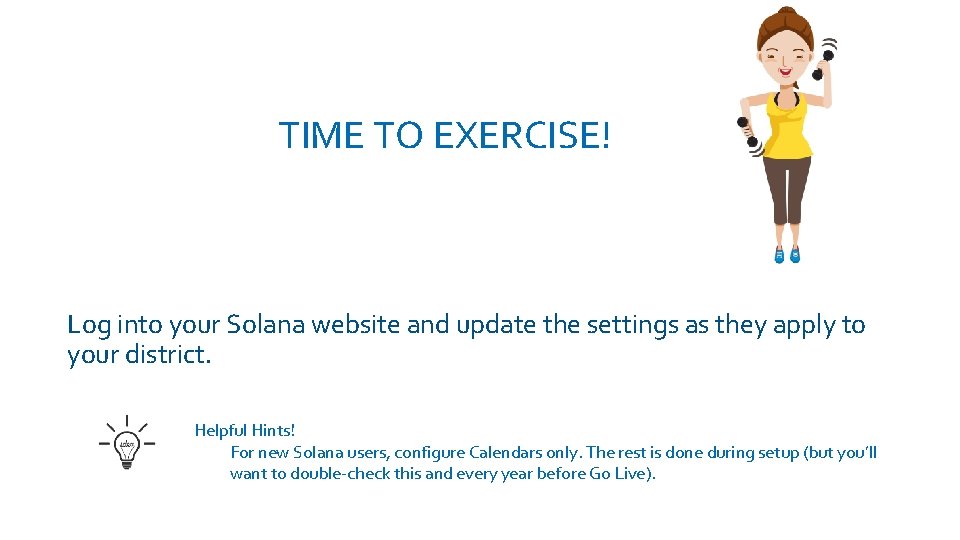 TIME TO EXERCISE! Log into Solana, take a self-guided tour and log out again.