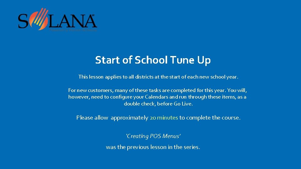 Start of School Tune Up This lesson applies to all districts at the start