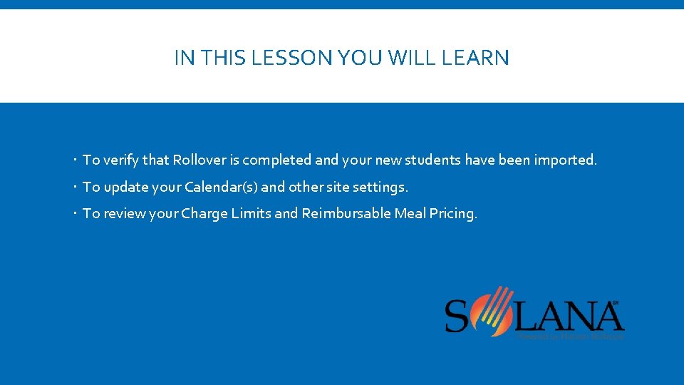 IN THIS LESSON YOU WILL LEARN To verify that Rollover is completed and your