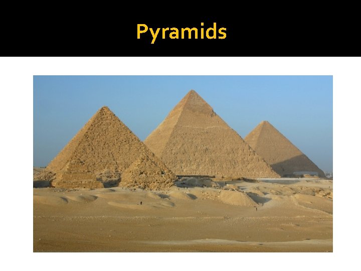 Pyramids 