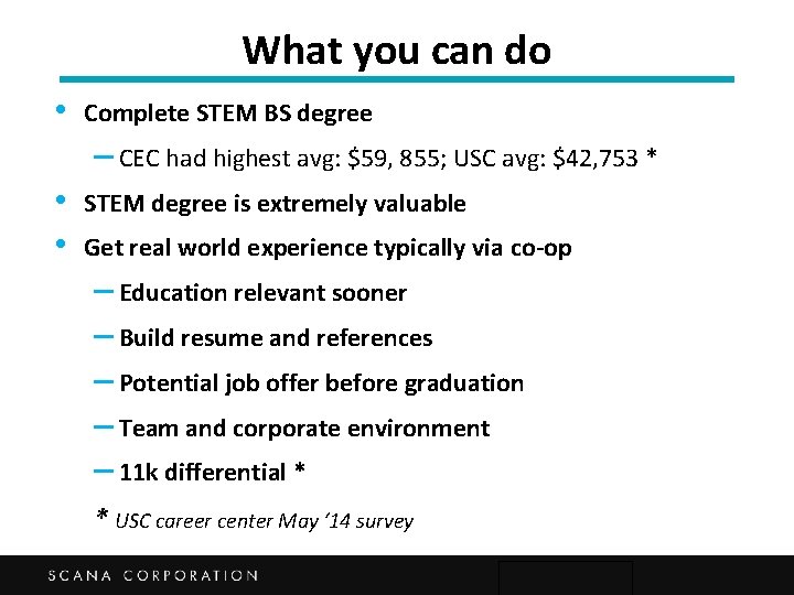 What you can do • Complete STEM BS degree – CEC had highest avg:
