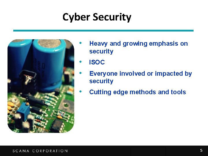 Cyber Security • Heavy and growing emphasis on security • ISOC • Everyone involved