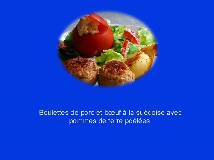 Boulettes de porc et bœuf à la suédoise avec pommes de terre poêlées. 