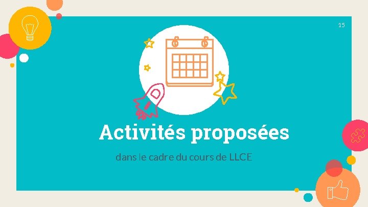 15 Activités proposées dans le cadre du cours de LLCE 