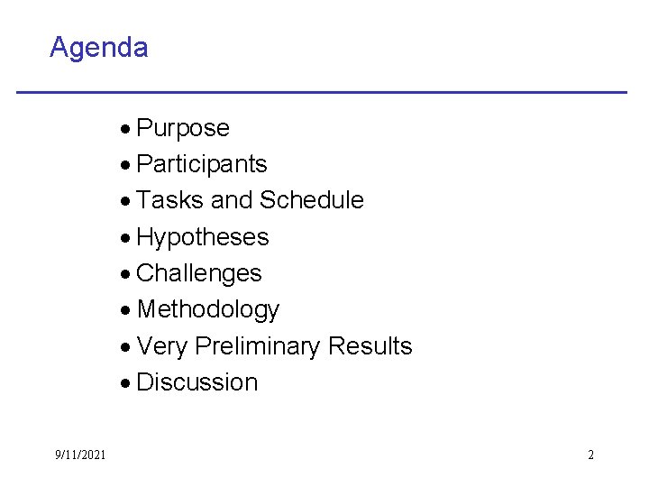 Agenda · Purpose · Participants · Tasks and Schedule · Hypotheses · Challenges ·