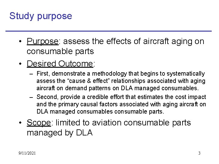 Study purpose • Purpose: assess the effects of aircraft aging on consumable parts •