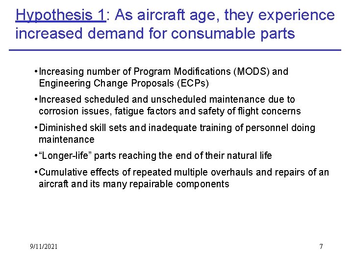 Hypothesis 1: As aircraft age, they experience increased demand for consumable parts • Increasing