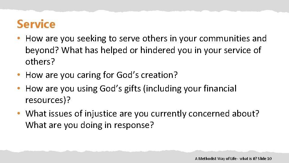 Service • How are you seeking to serve others in your communities and beyond?