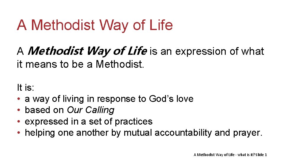 A Methodist Way of Life is an expression of what it means to be