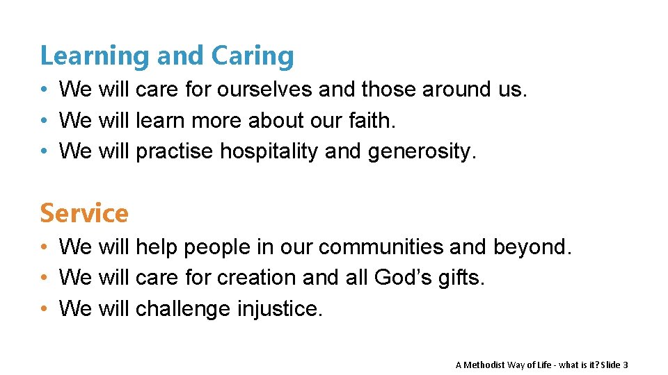 Learning and Caring • We will care for ourselves and those around us. •