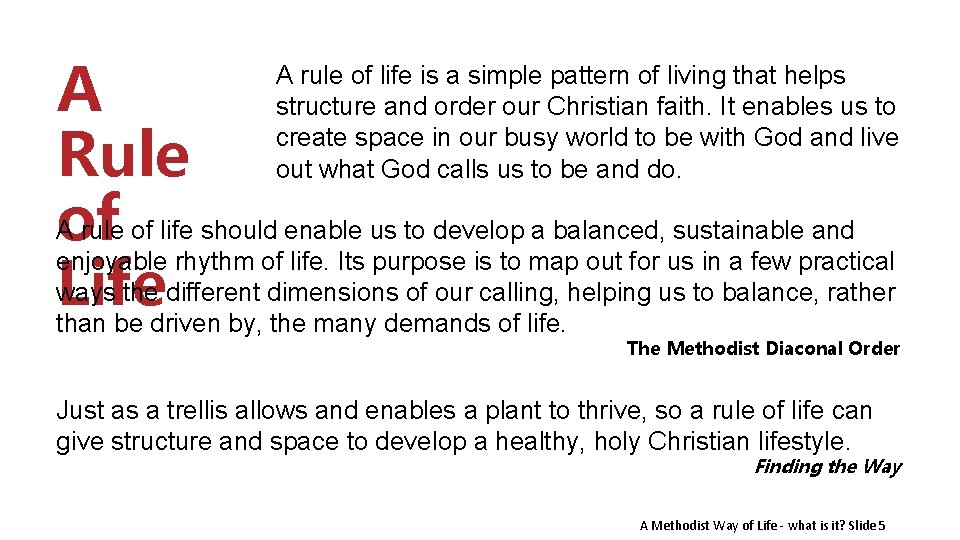 A Rule A rule of life should enable us to develop a balanced, sustainable