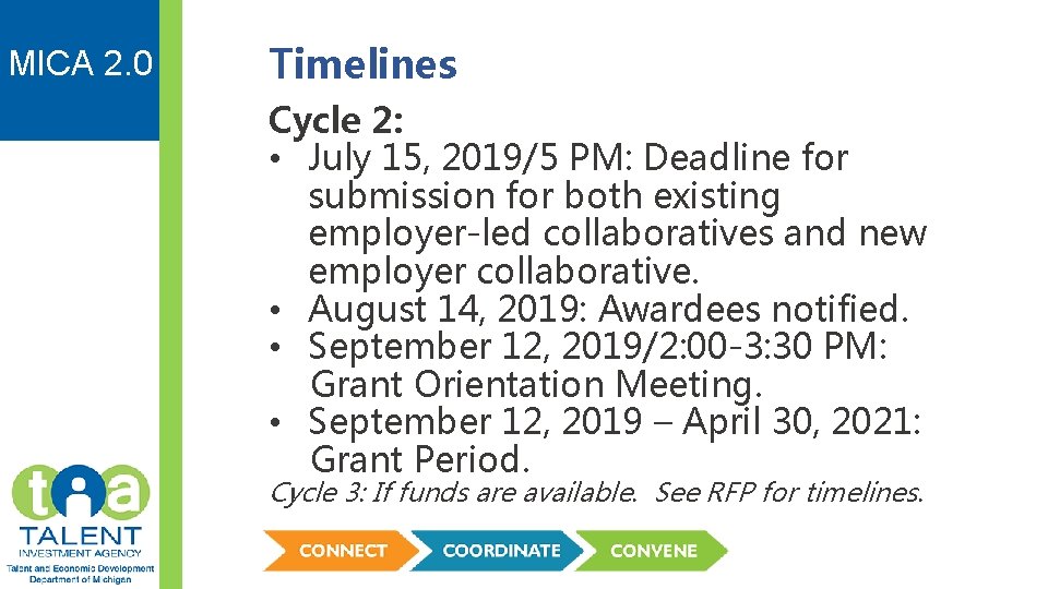 MICA 2. 0 Timelines Cycle 2: • July 15, 2019/5 PM: Deadline for submission