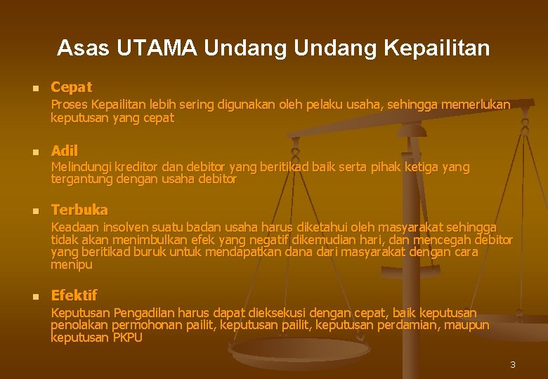 Asas UTAMA Undang Kepailitan n Cepat Proses Kepailitan lebih sering digunakan oleh pelaku usaha,