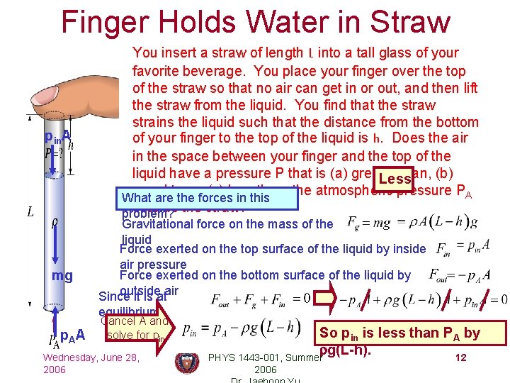 Finger Holds Water in Straw pin. A mg You insert a straw of length