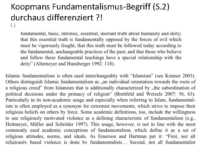 Koopmans Fundamentalismus-Begriff (S. 2) durchaus differenziert ? ! (…) 