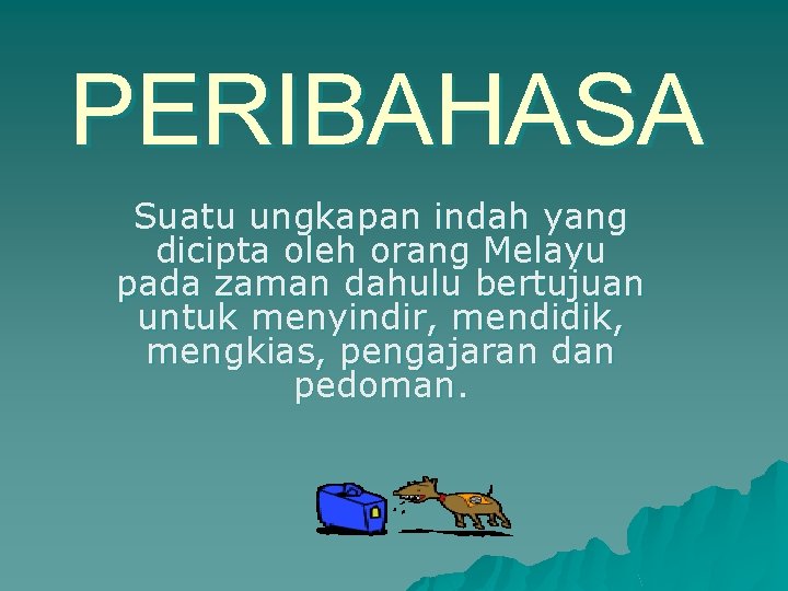 Peribahasa Suatu Ungkapan Indah Yang Dicipta Oleh Orang