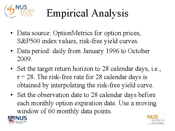 Empirical Analysis • Data source: Option. Metrics for option prices, S&P 500 index values,