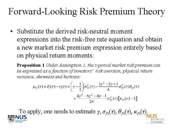 Forward-Looking Risk Premium Theory • Substitute the derived risk-neutral moment expressions into the risk-free