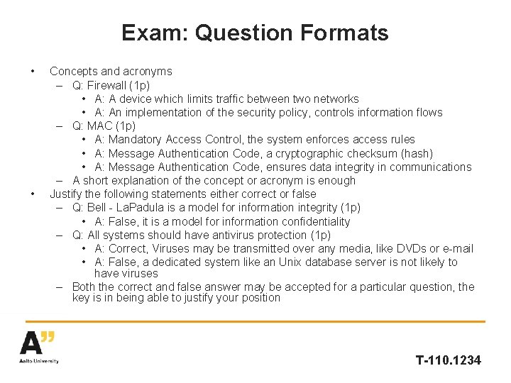 Exam: Question Formats • • Concepts and acronyms – Q: Firewall (1 p) •