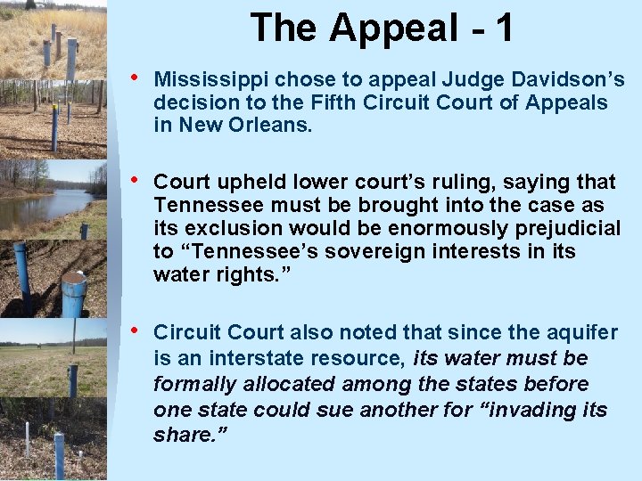 The Appeal - 1 • Mississippi chose to appeal Judge Davidson’s decision to the