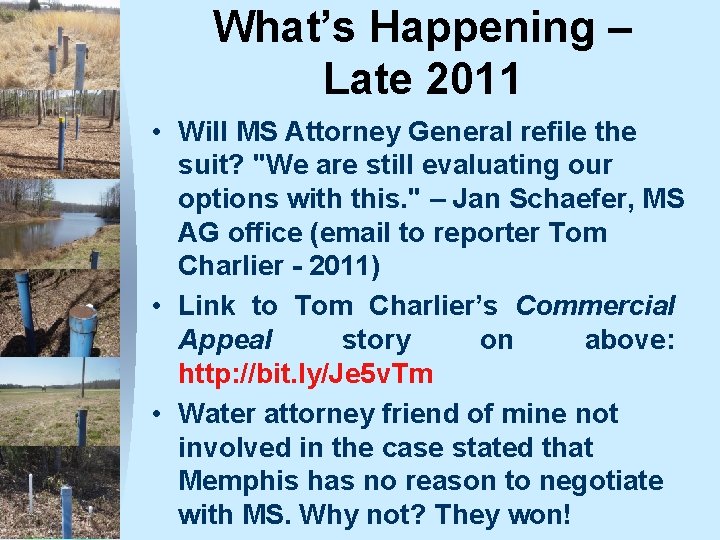 What’s Happening – Late 2011 • Will MS Attorney General refile the suit? "We