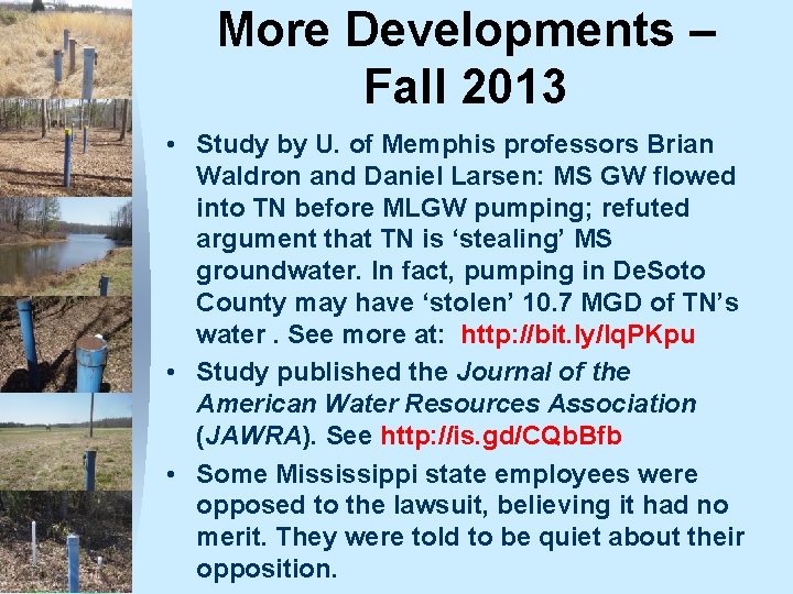 More Developments – Fall 2013 • Study by U. of Memphis professors Brian Waldron