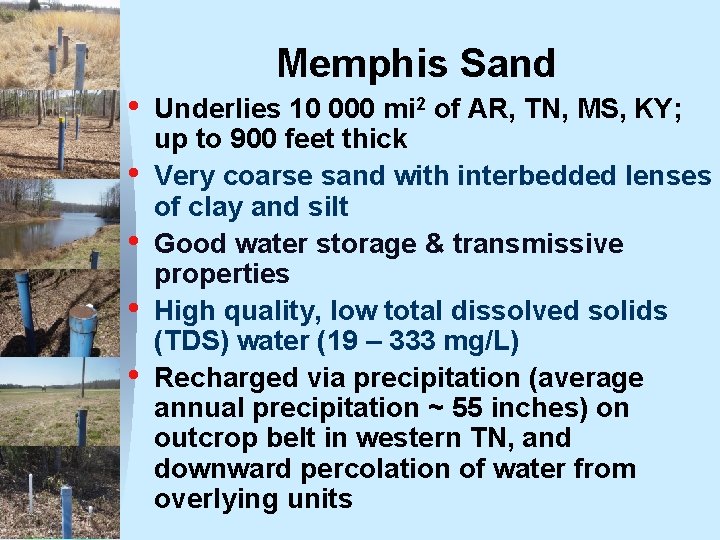 Memphis Sand • • • Underlies 10 000 mi 2 of AR, TN, MS,