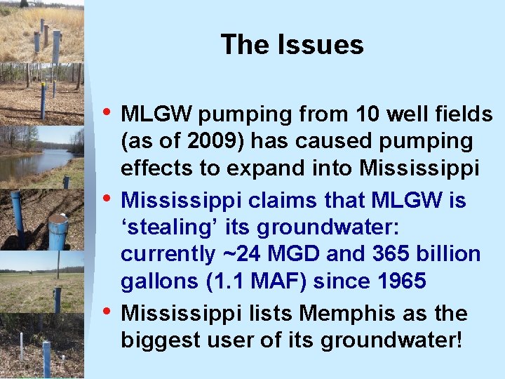 The Issues • • • MLGW pumping from 10 well fields (as of 2009)
