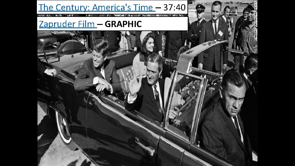 The Century: America's Time – 37: 40 Zapruder Film – GRAPHIC 