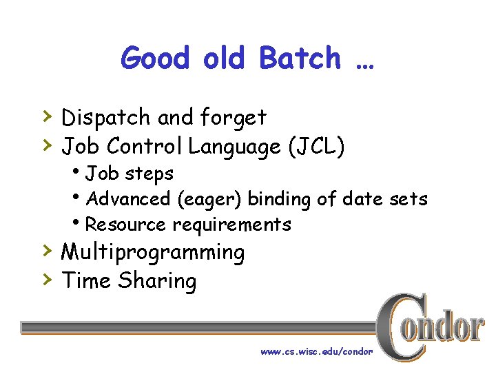 Good old Batch … › Dispatch and forget › Job Control Language (JCL) h.