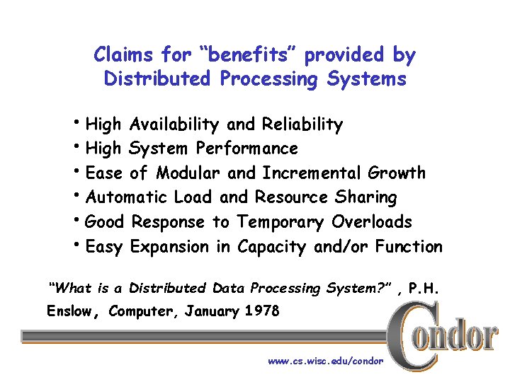Claims for “benefits” provided by Distributed Processing Systems h. High Availability and Reliability h.