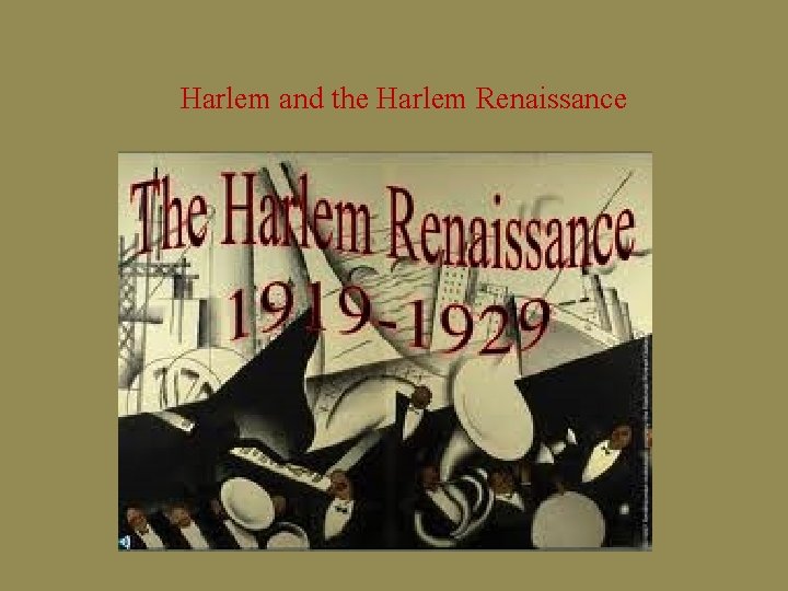 Harlem and the Harlem Renaissance 